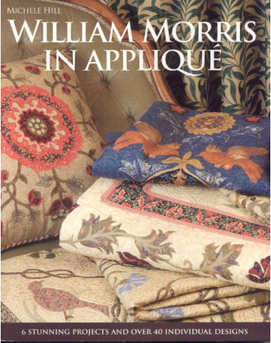 William Morris in Applique by Michele Hill